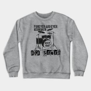 bob seger forever and ever Crewneck Sweatshirt